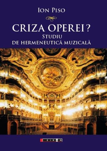 Criza operei? Studiu de hermeneutica muzicala 